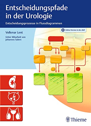 Stock image for Entscheidungspfade in der Urologie: Entscheidungsprozesse in Flussdiagrammen for sale by Brook Bookstore