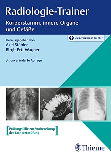 9783132418974: Radiologie-Trainer Krperstamm, innere Organe und Gefe