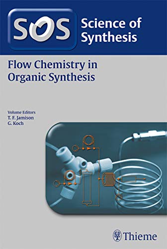 Stock image for Science of Synthesis: Flow Chemistry in Organic Synthesis for sale by Y-Not-Books