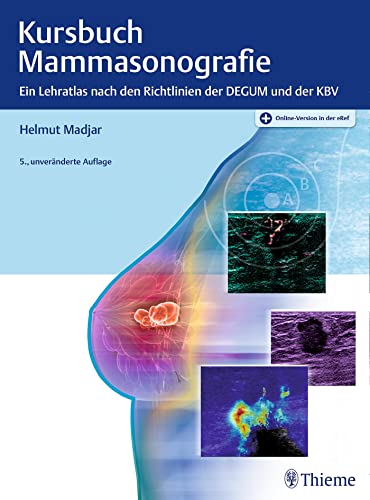 9783132429475: Kursbuch Mammasonografie: Ein Lehratlas nach den Richtlinien der DEGUM und der KBV