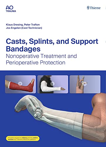 9783132444720: Casts, Splints, and Support Bandages: Nonoperative Treatment and Perioperative Protection