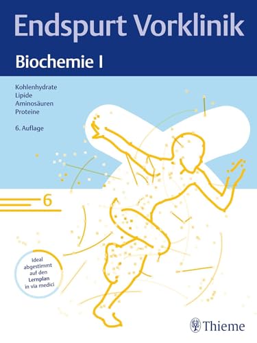 Stock image for Endspurt Vorklinik: Biochemie I: Skript 6 Kohlenhydrate; Lipide; Aminosuren; Proteine for sale by Jasmin Berger