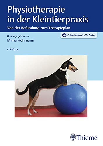 Imagen de archivo de Physiotherapie in der Kleintierpraxis: Von der Befundung zum Therapieplan a la venta por Brook Bookstore