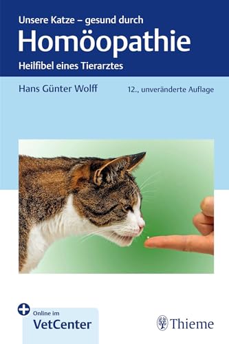 9783132456853: Unsere Katze - gesund durch Homopathie: Heilfibel eines Tierarztes
