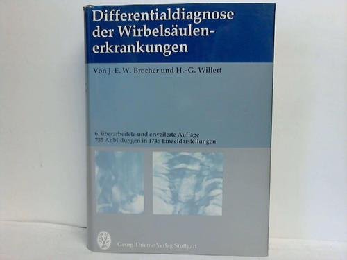 Differentialdiagnose der Wirbelsäulenerkrankungen. - MEDIZIN.- BROCHER, Jacques E. W. + WILLERT, H.G.