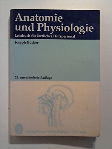Beispielbild fr Anatomie und Physiologie : Lehrbuch fr rztl. Hilfspersonal. zum Verkauf von medimops