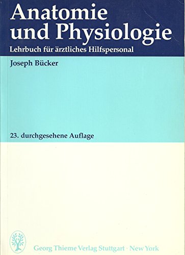 9783133136235: Anatomie und Physiologie. Lehrbuch fr rztliches Hilfspersonal