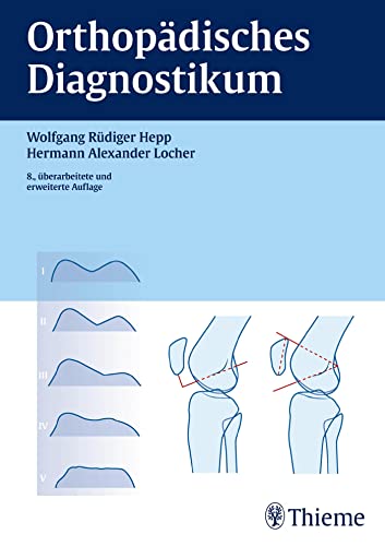 Orthopädisches Diagnostikum - Wolfgang Rüdiger Hepp, Hermann-Alexander Locher