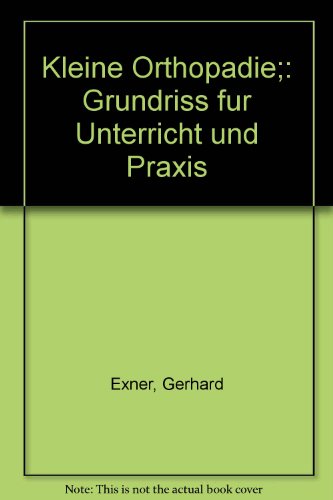 9783133295079: Kleine Orthopadie;: Grundriss fur Unterricht und Praxis