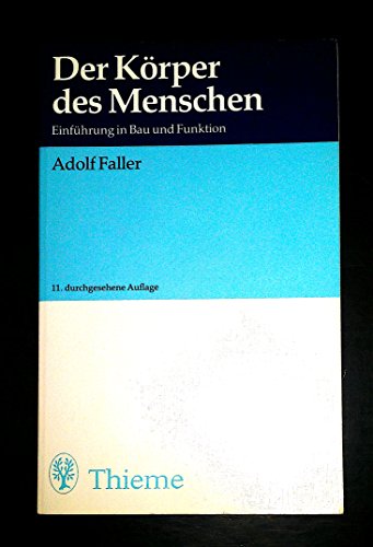 Der Körper des Menschen. Einführung in Bau und Funktion