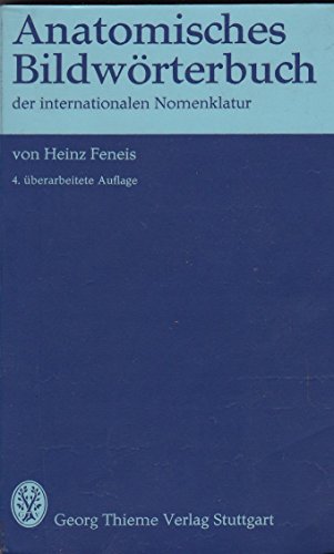 Beispielbild fr Heinz Feneis: Anatomisches Bildwrterbuch der internationalen Nomenklatur zum Verkauf von medimops