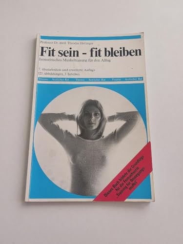 Stock image for Fit sein - fit bleiben. Isometrisches Muskeltraining fr den Alltag. for sale by medimops