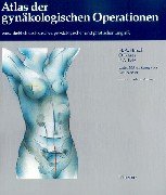 9783133570060: Atlas der gynkologischen Operationen: einschliesslich urologischer, proktologischer und plastischer Eingriffe