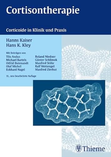 Cortisontherapie. Corticoide in Klinik und Praxis. (9783133572118) by Kaiser, Hanns; Kley, Hans K.; Butenandt, Otfried; Niedner, Roland; SchrÃ¶der, Michael