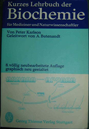 Beispielbild fr Kurzes Lehrbuch der Biochemie. Fr Mediziner und Naturwissenschaftler zum Verkauf von Bernhard Kiewel Rare Books