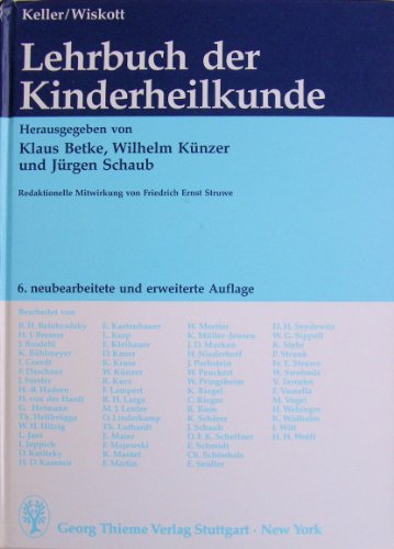 Lehrbuch der Kinderheilkunde. (9783133589062) by Betke, Klaus; KÃ¼nzer, Wilhelm; Schaub, JÃ¼rgen; Keller, Walter; Wiskott, Alfred.