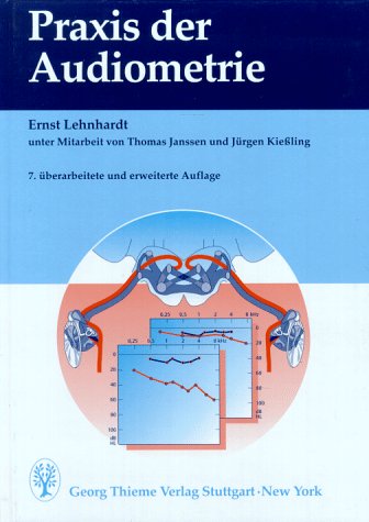 Stock image for Praxis der Audiometrie (Gebundene Ausgabe) von Ernst Lehnhardt (Autor), Thomas Janssen (Autor), Jrgen Kieling (Autor), Bernhard Langenbeck Audiologen Hrakustiker Akkustische und audiometrische Grundbegriffe - Hrschwellenmessung und -diagnostik - Hrprfung beim Sugling und Kleinkind - Physiologie und Pathophysiologie des Mittelohres - Physiologie und Pathophysiologie des Innenohres - Audiologisches Bild der Innenohrschwerhrigkeit - berschwellige Diagnostik - Otoakustische Emissionen (OAE) - Vertubung des Gegenohres - Impedanzmessung - Adaption und Hrermdung - Ohrgerusche (Tinnitus) - Sprachaudiometrie - Hrgerteauswahl und -anpassung - Zentrale Hrdiagnostik - Aggravation - Simulation - psychogene Hrstrung - ERA - Electric Response Audiometry - Audiometrie und Cochlear Implant for sale by BUCHSERVICE / ANTIQUARIAT Lars Lutzer