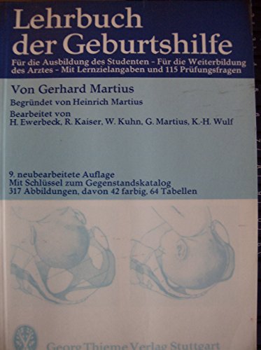 Beispielbild fr Lehrbuch der Geburtshilfe. Fr die Ausbildung des Studenten - Fr Weiterbildung des Arztes - Mit Lernzielangaben und 115 Prfungsfragen zum Verkauf von Bchergalerie Westend