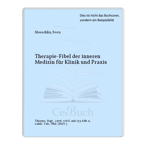 Stock image for Therapie-Fibel der inneren Medizin fr Klinik und Praxis for sale by Bernhard Kiewel Rare Books