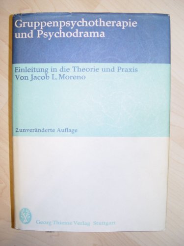 Beispielbild fr Gruppenpsychotherapie und Psychodrama. Einleitung in die Theorie und Praxis zum Verkauf von Bernhard Kiewel Rare Books