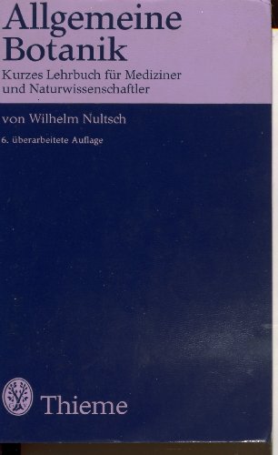 Allgemeine Botanik : kurzes Lehrbuch für Mediziner u. Naturwissenschaftler. Zeichn. von K.-H. See...