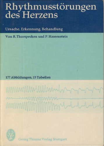 Rhythmusstörungen des Herzens - Ursachen, Erkennung, Behandlung -