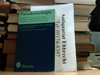 Parodontologie. Gesundes Parodont,Epidemiologie, Ätiologie, Diagnostik, Prophylaxe und Therapie parodontaler Erkrankungen. - K.Rateitschak H.Renggli H.Mühlemann