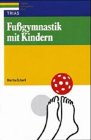 Imagen de archivo de Fussgymnastik mit Kindern a la venta por medimops