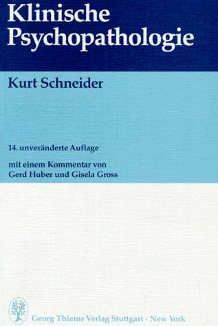 Klinische Psychopathologie. - Schneider, Kurt; Huber, Gerd; Gross, Gisela