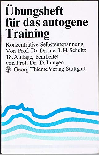 9783134015188: bungsheft fr das autogene Training konzentrierte Selbstentspannung