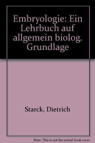 Imagen de archivo de Embryologie. Ein Lehrbuch auf allgemein biologischer Grundlage a la venta por Bernhard Kiewel Rare Books