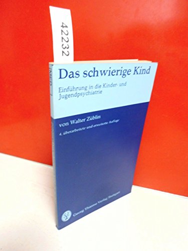 Imagen de archivo de Das schwierige Kind : Einf. in d. Kinder- u. Jugendpsychiatrie. a la venta por Versandantiquariat Felix Mcke