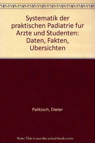 Beispielbild fr Systematik der praktischen Pdiatrie fr rzte und Studenten. zum Verkauf von Antiquariat Eule