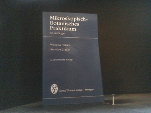 Stock image for Mikroskopisch-Botanisches Praktikum fr Anfnger for sale by Antiquariat WIE