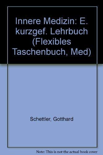 Stock image for Innere Medizin: E. kurzgef. Lehrbuch (Flexibles Taschenbuch, Med) (German Edition) for sale by Versandantiquariat Felix Mcke