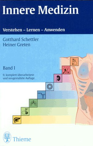 Innere Medizin Band 1. Verstehen - lernen - Anwenden - Schettler, Gotthard/Heiner Greten