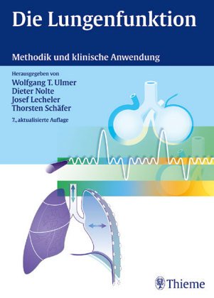 Die Lungenfunktion. Methodik und klinische Anwendung. (9783134488067) by Ulmer, Wolfgang T.; Nolte, Dieter; Lecheler, Josef; SchÃ¤fer, Thorsten