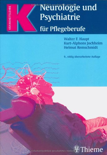 Neurologie und Psychiatrie fÃ¼r Pflegeberufe. (Lernmaterialien) (9783134536096) by Haupt, Walter F.; Jochheim, Kurt-Alphons; Remschmidt, Helmut; Hess, Volker; Voss, Karin; Lanfermann, Heinrich