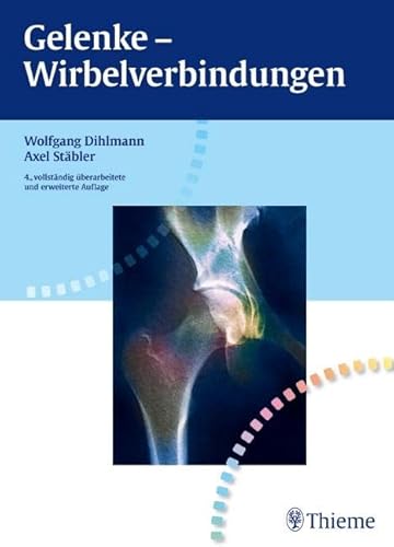 Stock image for Gelenke, Wirbelverbindungen: Klinische Radiologie Einschlielich Computertomographie-Diagnose, Differentialdiagnose for sale by Revaluation Books