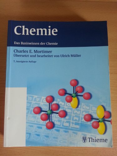 Chemie. Das Basiswissen der Chemie. (9783134843071) by Mortimer, Charles E.; MÃ¼ller, Ulrich