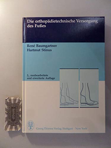 Stock image for Die orthopdietechnische Versorgung des Fues [Gebundene Ausgabe] Rene Baumgartner Hartmut Stinus Ren Baumgartner Fusserkrankung Orthopde Allgemeinmedizin Orthopden Extremitten Konservative Orthopdie Orthopdischer Schuh Orthopdisches Hilfsmittel Physiotherapie Bewegungssystem Medizin Klinische Fcher Orthopdie Fubeschwerden Die orthopdietechnische Versorgung des Fusses Wolfgang Baumann, Dieter Bellmann, Pierre Botta, Andre Bhler, Hans-Ulrich Debrunner, Bruno Friemel, Werner Gtz, Hilaire A.C. Jacob, Rudolf Kissling, Hans-Peter Kundert, Anneliese Maier, Adriano Murri, Michael Mller, Bernhard Schievink, Wolfgang Schultz, Trk fuss-Vital-Center, Hans Henning Wetz for sale by BUCHSERVICE / ANTIQUARIAT Lars Lutzer