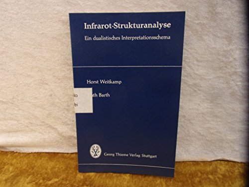 Stock image for Infrarot-Strukturanalyse. Ein dualistisches Interpretationsschema. for sale by NEPO UG