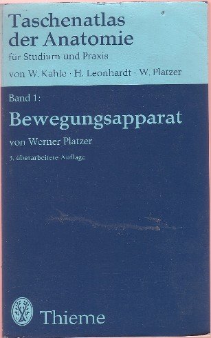 Beispielbild fr Taschenatlas der Anatomie : Band 1, Bewegungsapparat W. Kahle ; H. Leonhardt ; W. Platzer zum Verkauf von Modernes Antiquariat an der Kyll