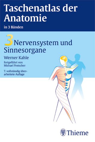 Stock image for Taschenatlas der Anatomie, 3 Bde., Bd.3, Nervensystem und Sinnesorgane [Paperback] KAHLE W. und M. FROTSCHER for sale by BUCHSERVICE / ANTIQUARIAT Lars Lutzer