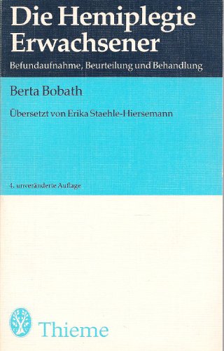 9783134968057: Die Hemiplegie Erwachsener. Befundaufnahme, Beurteilung und Behandlung