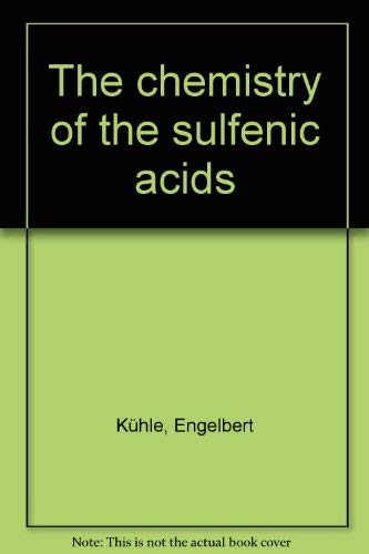 Stock image for The Chemistry of the Sulfenic Acids, for sale by Zubal-Books, Since 1961