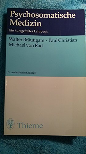Stock image for Psychosomatische Medizin. Ein kurzgefates Lehrbuch for sale by medimops