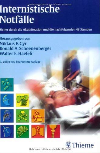 Beispielbild fr Internistische Notflle. Sicher durch die Akutsituation und die nachfolgenden 48 Stunden Niklaus E. Gyr Ronald A. Schoenenberger Walter E. Haefeli Fritz Koller Konstantin Neuhaus Innere Medizin Notfall Notfallmedizin Rettungsdienst Notfallanamnese Notfalluntersuchung Notfalldiagnostik Leitsymptome typische Krankheitszeichen Differenzialdiagnosennlebensrettende Sofortmanahmen Initialtherapie internistische Notfallsituationen Akutsituationen Pharmazie Klinik Praxis HumanMedizin Klinische Fcher zum Verkauf von BUCHSERVICE / ANTIQUARIAT Lars Lutzer