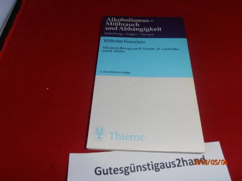 9783135209043: Alkoholismus, Mibrauch und Abhngigkeit. Entstehung, Folgen, Therapie