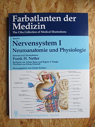 Beispielbild fr Farbatlanten der Medizin. The Ciba Collection of Medical Illustrations / Nervensystem I: Neuroanatomie und Physiologie [Gebundene Ausgabe] Frank H. Netter (Autor), Gnter Krmer (Autor) Alister Brass Regina V. Dingle Krista Schmidt Farbatlanten der Medizin, Bd.5 , Nervensystem Band 5 zum Verkauf von BUCHSERVICE / ANTIQUARIAT Lars Lutzer